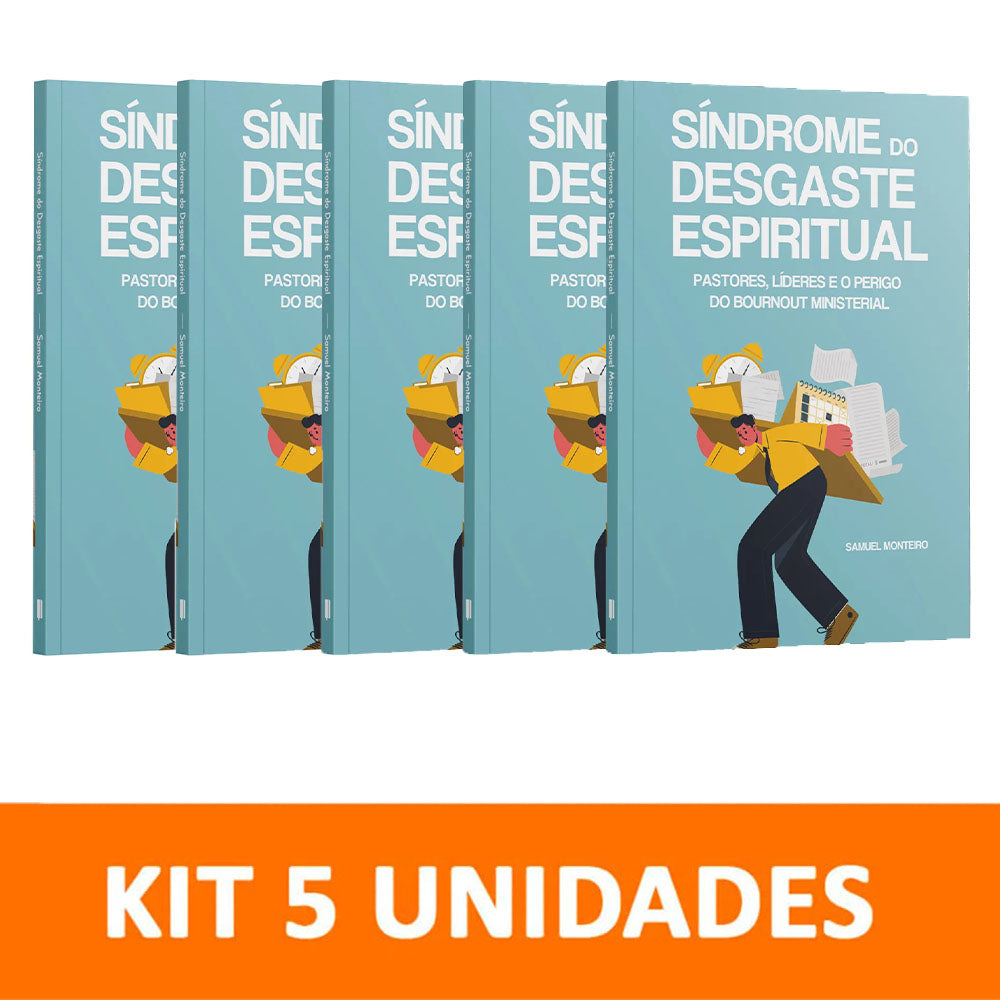 Kit 5 livros - A Síndrome do Desgaste Espiritual | Pastores, Líderes e o Perigo do Burnout Ministerial | Samuel Monteiro
