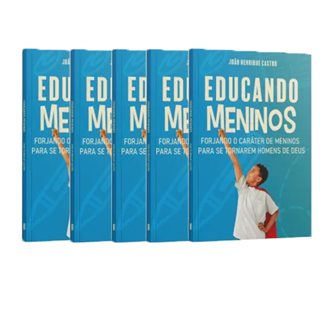Kit 5 livros - Educando Meninos | Forjando o Caráter de Meninos Para Se Tornarem Homens de Deus | João Henrique Castro