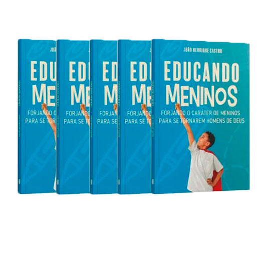 Kit 5 livros - Educando Meninos | Forjando o Caráter de Meninos Para Se Tornarem Homens de Deus | João Henrique Castro