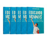 Kit 5 livros - Educando Meninos | Forjando o Caráter de Meninos Para Se Tornarem Homens de Deus | João Henrique Castro