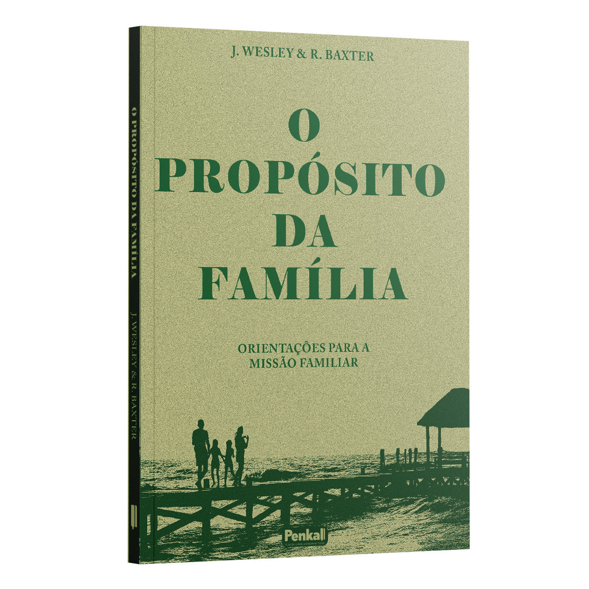 Kit 5 Livros - O Propósito da familia - J. Wesley &amp; R. Baxter