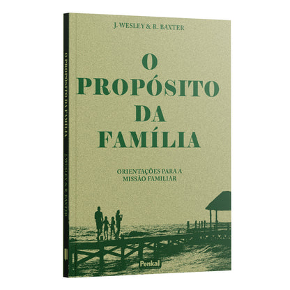 Kit 5 Livros - O Propósito da familia - J. Wesley &amp; R. Baxter