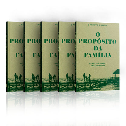Kit 5 Livros - O Propósito da familia - J. Wesley &amp; R. Baxter