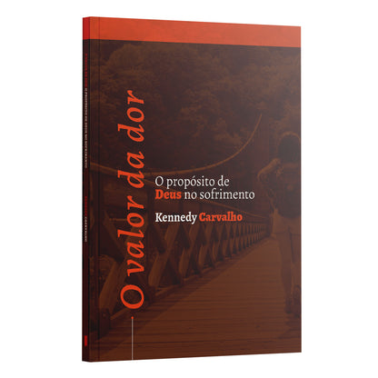 Kit 5 Livros - O valor da dor: o propósito de Deus no sofrimento | Kennedy Carvalho