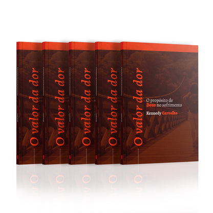 Kit 5 Livros - O valor da dor: o propósito de Deus no sofrimento | Kennedy Carvalho