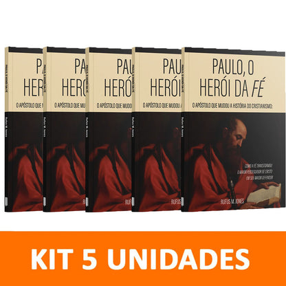 Kit 5 livros - Paulo, o herói da fé - O apóstolo que mudou a história do Cristianismo | Rufus M. Jones