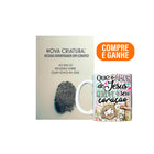 Kit Amor que Renova - Caneca - Que o Amor renove o seu coração + Livreto Livreto Nova Criatura