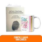 Kit | Caneca - Tudo é possível ao que crê  + Livreto Nova Criatura