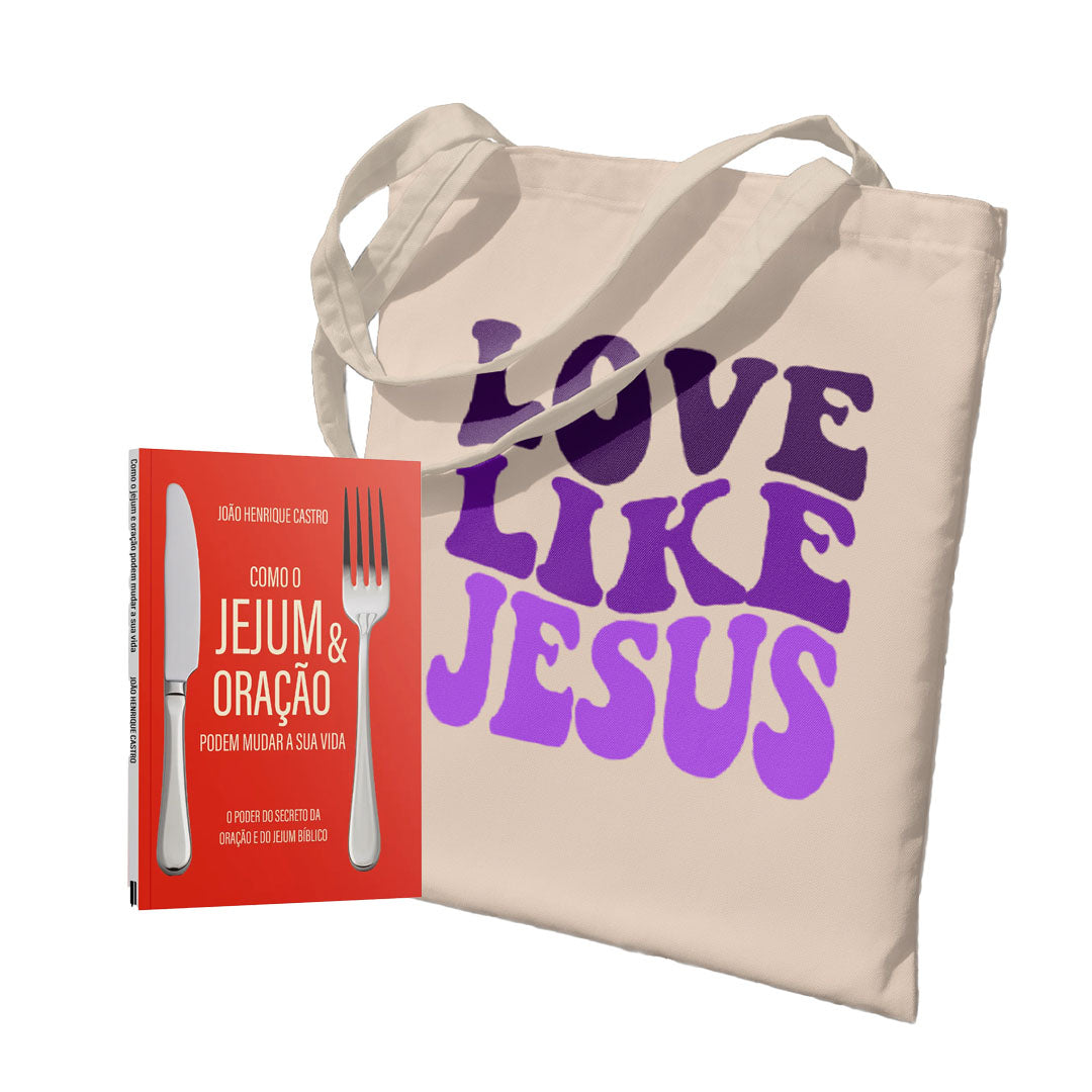 Kit Carregando a Palavra | Ecobag - Love Like Jesus + Como o Jejum e Oração podem mudar a sua vida