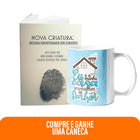 Kit Compromisso Eterno | Caneca - Eu e minha casa serviremos ao senhor + Livreto Nova Criatura