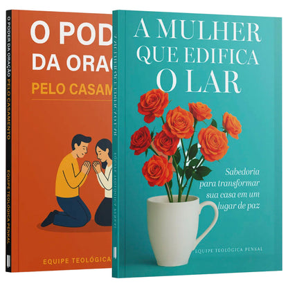 Kit Construindo um Lar Segundo o Coração de Deus | A Mulher que Edifica o Lar + O Poder da Oração pelo Casamento