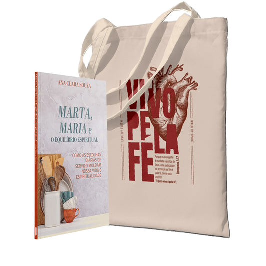 Kit Coração em Paz: Vida, Serviço e Fé : Marta, Maria e o Equilíbrio Espiritual + Ecobag - Vivo pela fé
