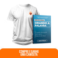 Kit Creia e Ore - Devocional Orando a Palavra  + Camiseta Masculina | Coração em chamas