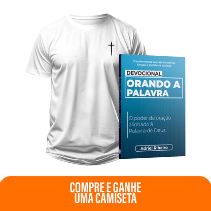 Kit Creia e Ore - Devocional Orando a Palavra  + Camiseta Masculina | Não temas, creia