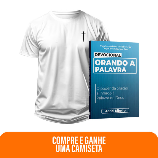 Kit Creia e Ore - Devocional Orando a Palavra  + Camiseta Masculina | Não temas, creia