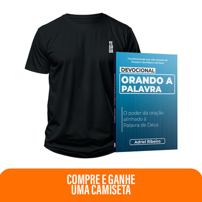 Kit Creia e Ore - Devocional Orando a Palavra  + Camiseta Masculina | Preta | Yeshua