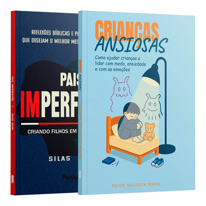 Kit Educando Filhos com Propósito | Pais Imperfeitos + Crianças Ansiosas