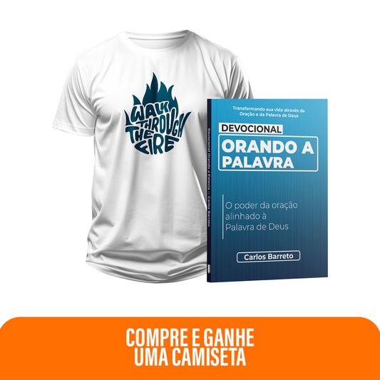 Kit Expressão da Palavra | Devocional Orando a Palavra + Camiseta Cristã Masculina - Caminhe através do fogo