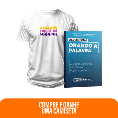 Kit Expressão da Palavra | Devocional Orando a Palavra + Camiseta Cristã Masculina - O evangelho exige de nós