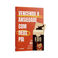 Kit F.D.D - Vitória na Ansiedade - Jogo  + Vencendo a Ansiedade com Deus Pai