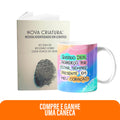 Kit Gratidão que Fortalece | Caneca - Querido Deus agradeço por estar sempre presente + Livreto Nova Criatura