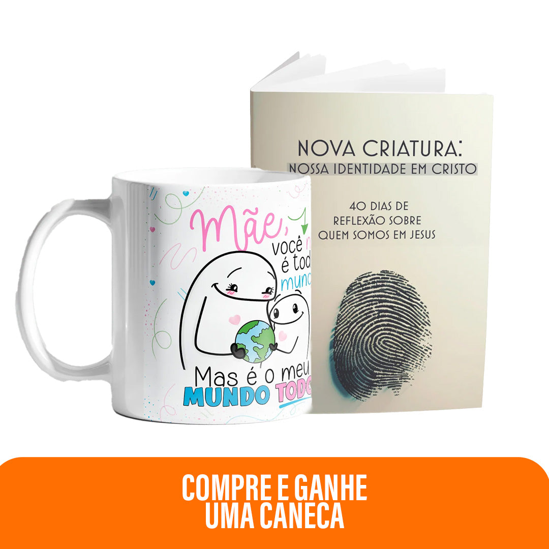 Kit Identidade Única em Deus | Caneca - Você não é todo mundo + Livreto Nova Criatura