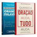 Kit Oração e Intimidade com Deus | Quando a Oração Muda, Tudo Muda + Devocional Orando a Palavra