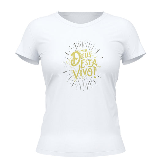 Camiseta Cristã Feminina - Deus está vivo | Branca