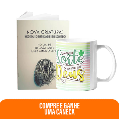 Kit Propósito Divino | Caneca - Nunca foi sorte + Livreto Nova Criatura