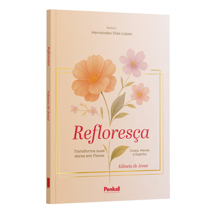 Kit Transformadas Pela Graça | Refloresça: Transforme suas dores em Flores + Devocional Mulheres Improváveis