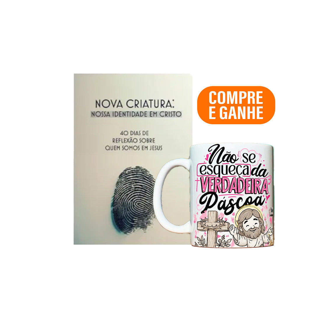 Kit Verdade da Páscoa - Caneca - Não se esqueça da Verdadeira pascoa + Livreto Livreto Nova Criatura