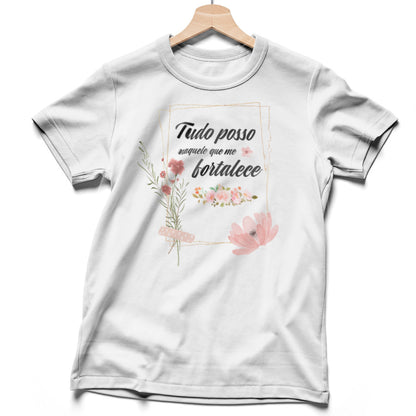 Camiseta Cristã Feminina - Tudo posso naquele que me fortalece