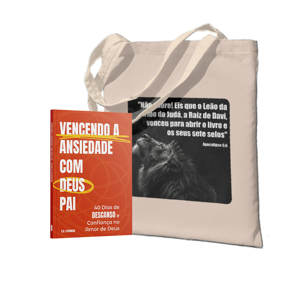 Kit Vitória Sobre a Ansiedade :  Vencendo a Ansiedade com Deus Pai - Charles Spurgeon + Ecobag - Leão de Judá
