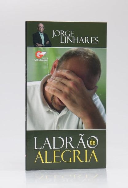 Ladrão de Alegria | Jorge Linhares
