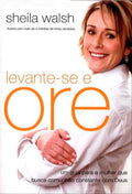 Levante-se e Ore | Sheila Walsh