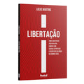 Libertação | Como Identificar Ação Maligna Romper com Cadeias Espirituais e Desfrutar da Graça no Senhor Jesus - Lucas Martins
