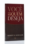 Livreto | Você Pode Ser Quem Deseja | Robert H. Schuller