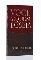 Livreto | Você Pode Ser Quem Deseja | Robert H. Schuller