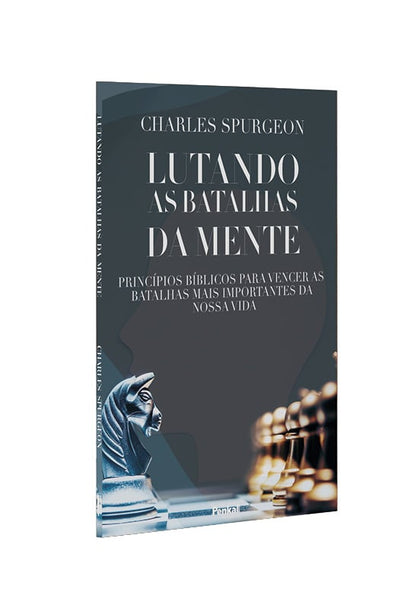 Lutando As Batalhas Da Mente | Charles Spurgeon