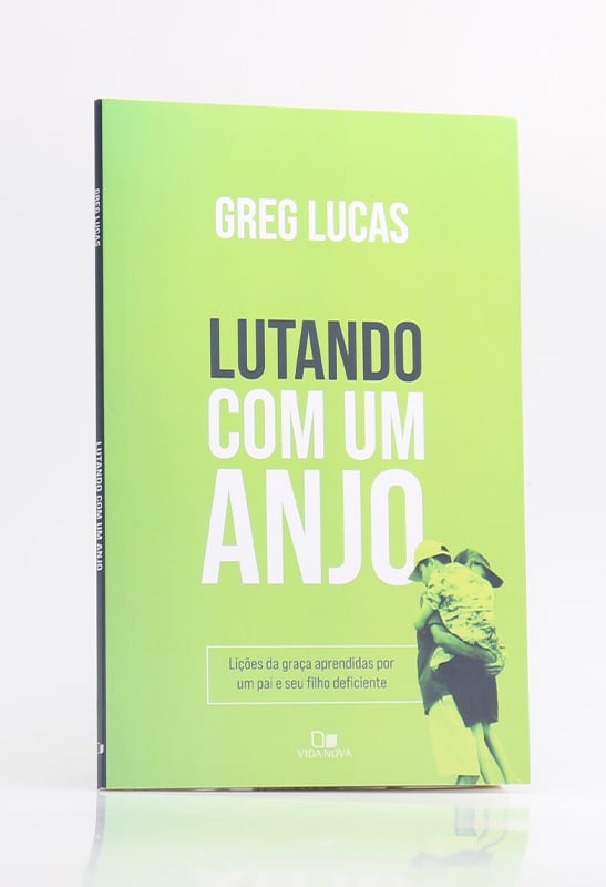 Lutando com um Anjo | Greg Lucas
