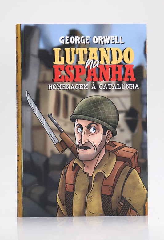 Lutando na Espanha | George Orwell