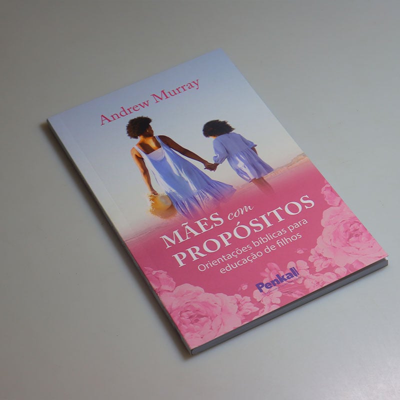 Mães com Propósitos | Andrew Murray