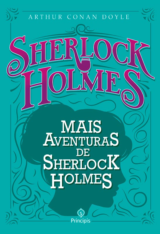 Mais Aventuras de Sherlock Holmes | Arthur Conan Doyle