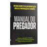 Manual do Pregador: Um Guia Completo de Interpretação Bíblica e Preparação de Sermões