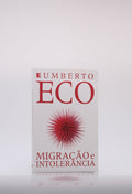 Migração e Intolerância | Umberto Eco