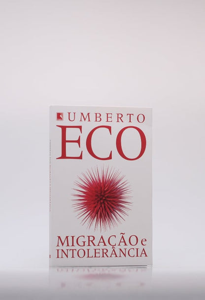 Migração e Intolerância | Umberto Eco