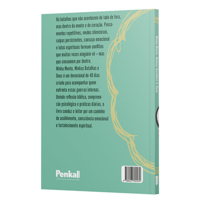 Minha mente minhas batalhas e Deus - Como vencer as guerras internas com a ajuda de Deus | Equipe Teológica Penkal
