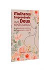 Mulheres Improváveis que Deus Restaurou | Abraham Kuyper