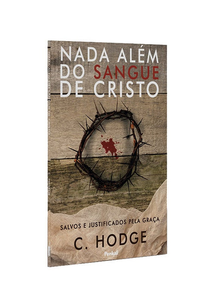 Nada Além Do Sangue De Cristo | C. Hodge
