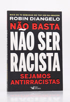 Não Basta Não Ser Racista | Robin Diangelo
